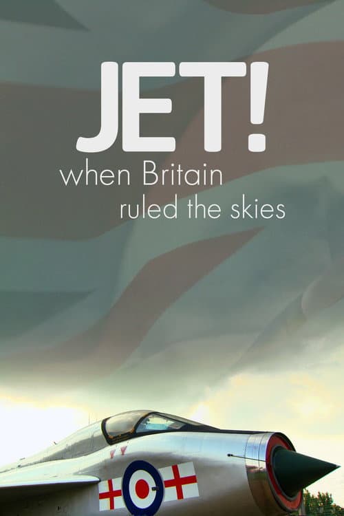 Jet! When Britain Ruled the Skies Season 1 poster