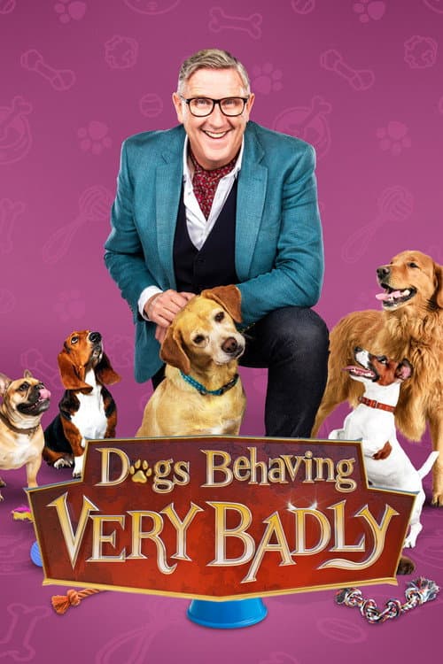 Dogs Behaving (Very) Badly Series 7 poster
