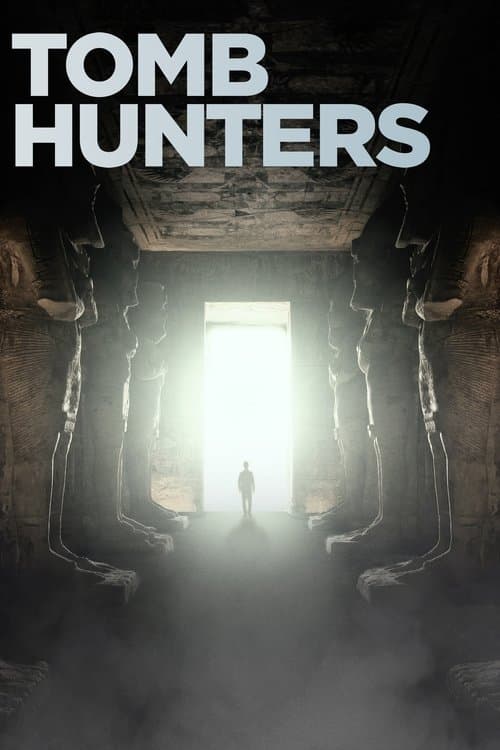Tomb Hunters Season 1 poster