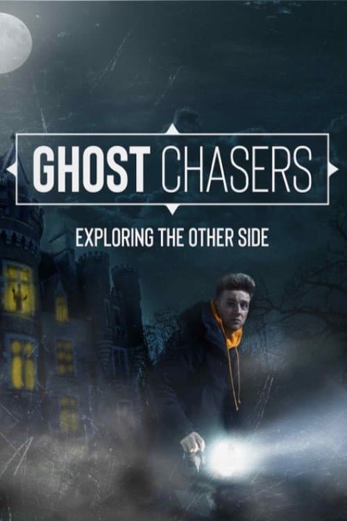 Ghost Chasers: Exploring the Other Side Season 1 poster