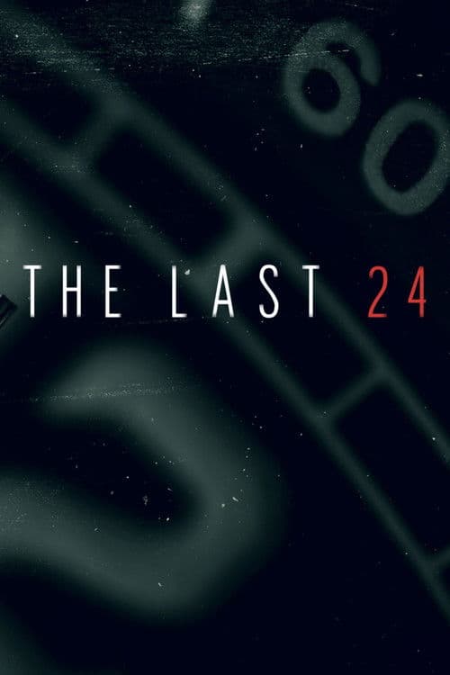 The Last 24 Season 1 poster