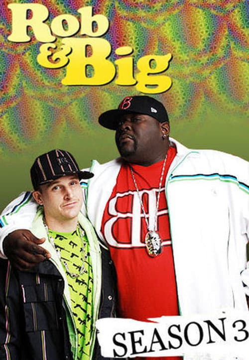 Rob & Big Season 3 poster