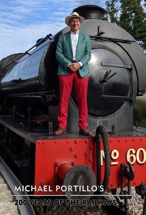 Michael Portillo's 200 Years of the Railways Miniseries poster
