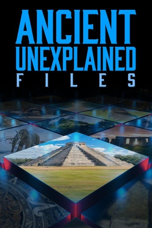 Ancient Unexplained Files Season 1 poster
