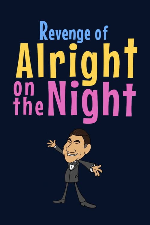 It'll be Alright on the Night Revenge of Alright on the Night poster