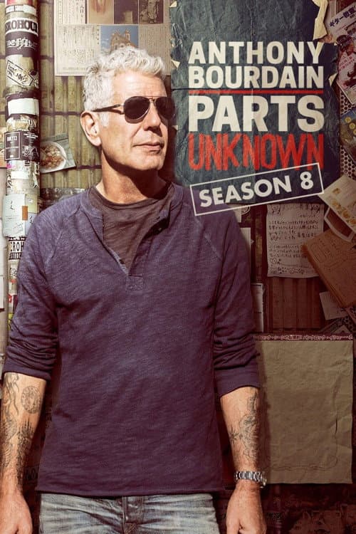 Anthony Bourdain: Parts Unknown Season 8 poster