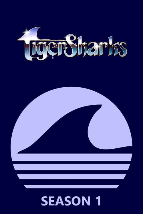 TigerSharks Season 1 poster