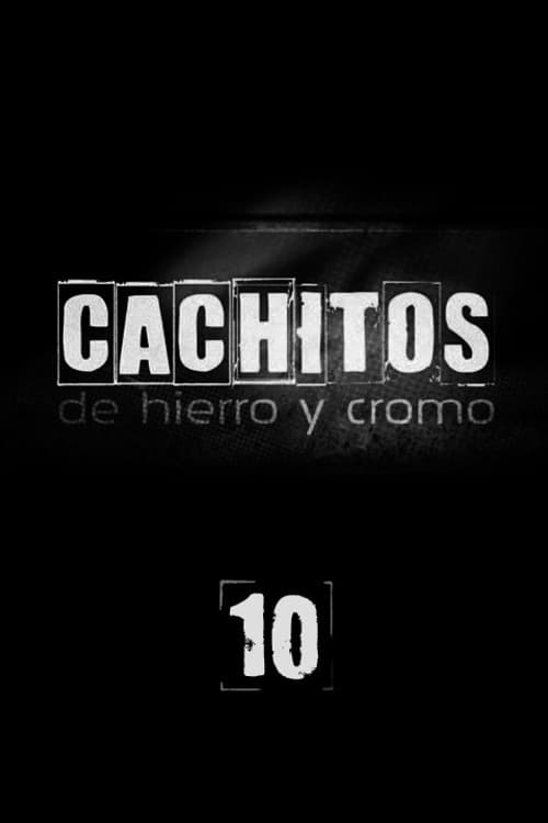 Cachitos de hierro y cromo Season 10 poster