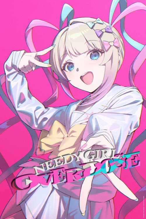 NEEDY GIRL OVERDOSE Season 1 poster