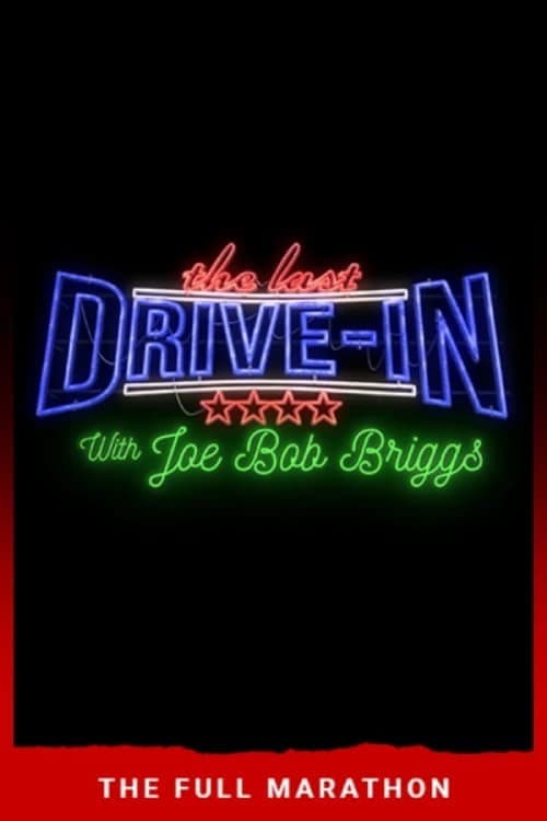 The Last Drive-In: July 2018 Marathon Season 1 poster