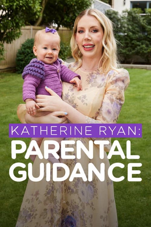 At Home with Katherine Ryan Katherine Ryan: Parental Guidance poster