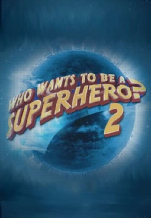 Who Wants to Be a Superhero? Season 2 poster