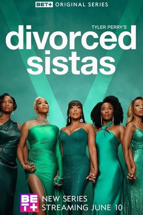 Tyler Perry's Divorced Sistas Season 1 poster