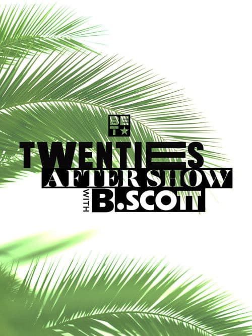 Twenties After-Show With B. Scott Season 1 poster