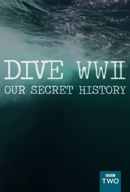 Dive WWII : Our secret history Season 1 poster