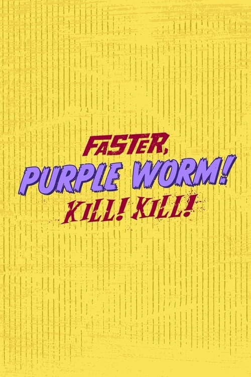 Faster, Purple Worm! Kill! Kill! Season 1 poster