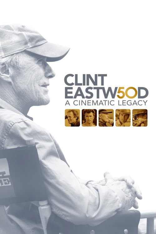 Clint Eastwood: A Cinematic Legacy Season 1 poster