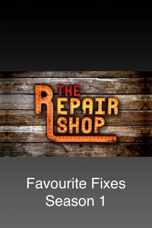 The Repair Shop: Favourite Fixes Season 1 poster