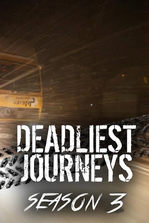 Deadliest Journeys Season 3 poster