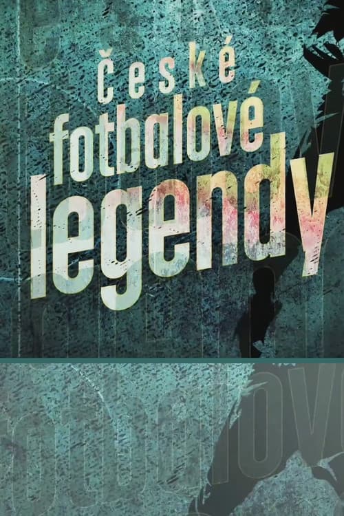 České fotbalové legendy Season 1 poster