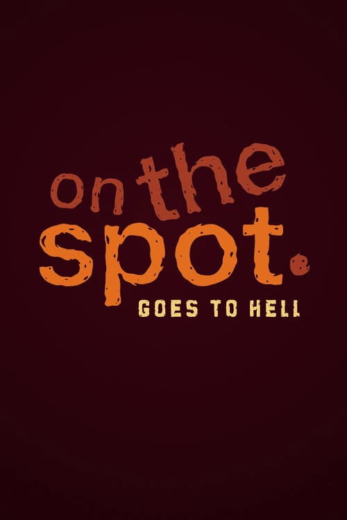 On the Spot On the Spot Goes to Hell poster