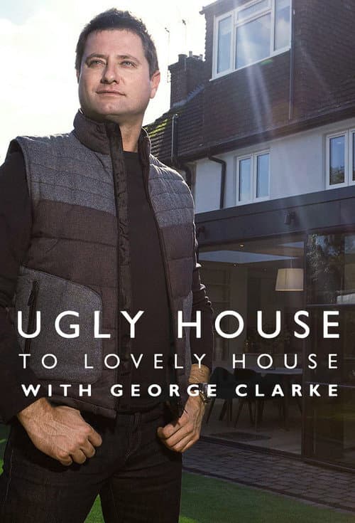 Ugly House to Lovely House with George Clarke Season 2 poster