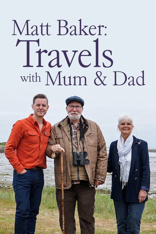 Matt Baker: Travels With Mum and Dad Series 3 poster