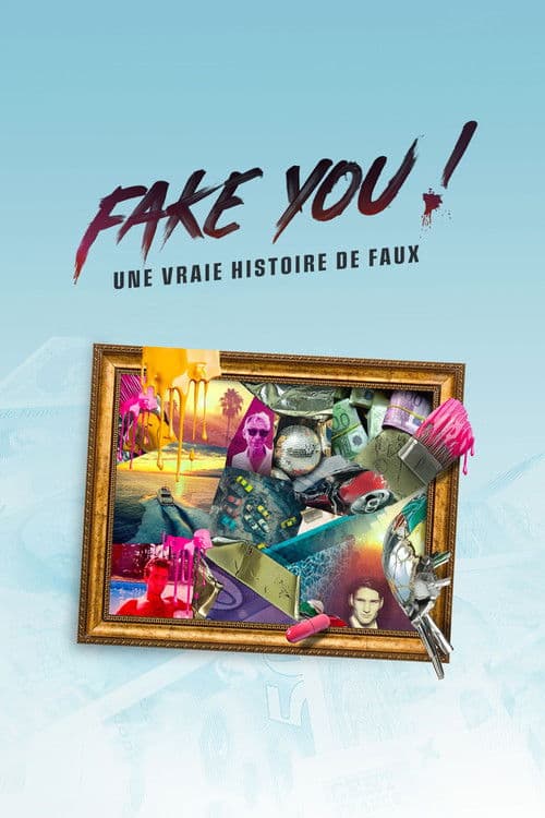 FAKE YOU! : Une vraie histoire de faux Season 1 poster
