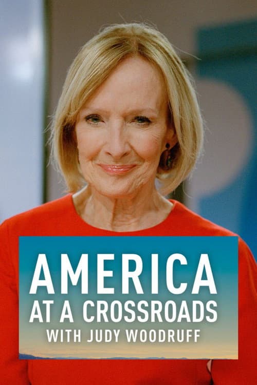 PBS NEWSHOUR: America at a Crossroads with Judy Woodruff Season 1 poster
