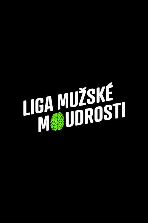 Liga mužské moudrosti Season 1 poster