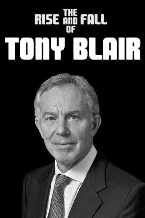 The Rise and Fall of Tony Blair Season 1 poster
