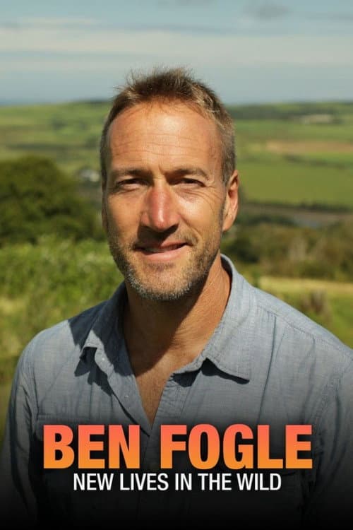 Ben Fogle: New Lives in the Wild Season 13 poster