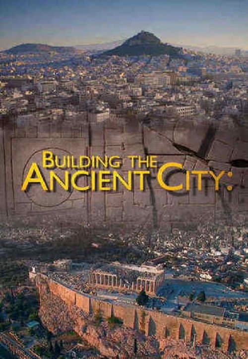 Building the Ancient City: Athens and Rome Season 1 poster