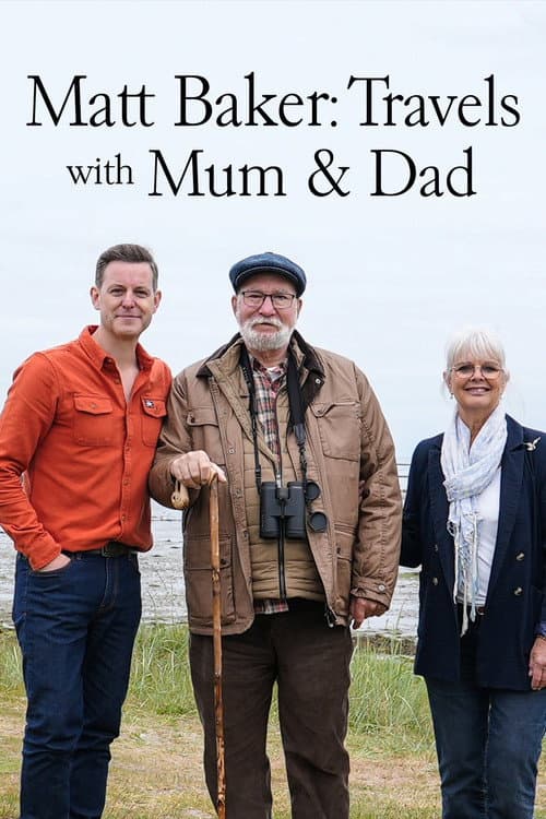 Matt Baker: Travels With Mum and Dad Season 1 poster