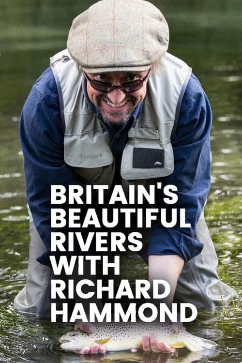 Britain's Beautiful Rivers with Richard Hammond Season 1 poster