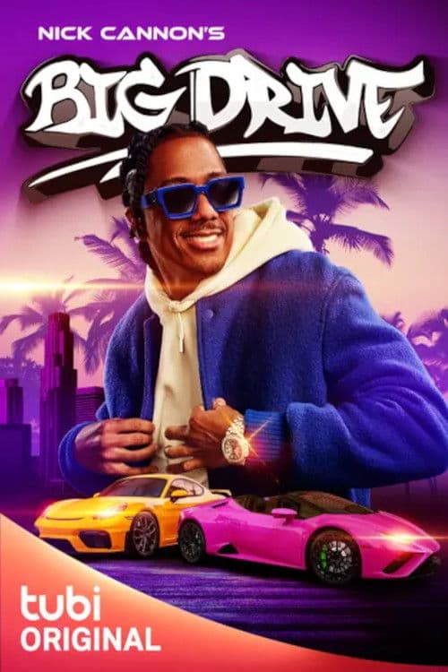 Nick Cannon's Big Drive Season 1 poster