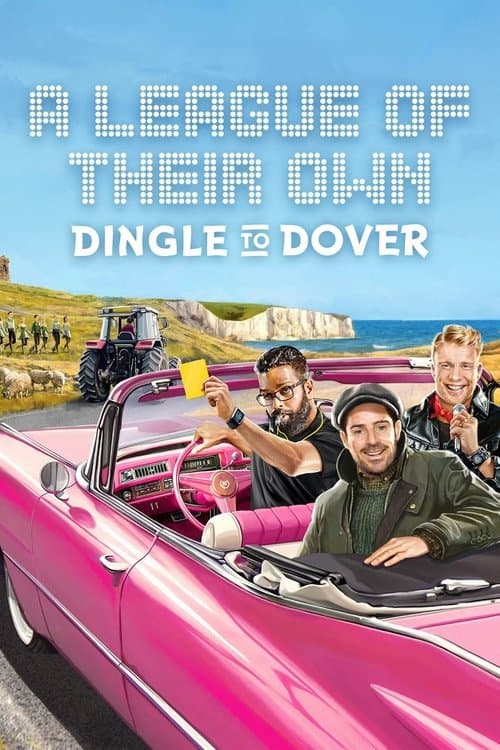 A League of Their Own Road Trip: Dingle To Dover Season 1 poster