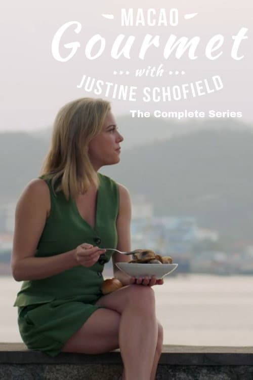Macao Gourmet With Justine Schofield Season 1 poster