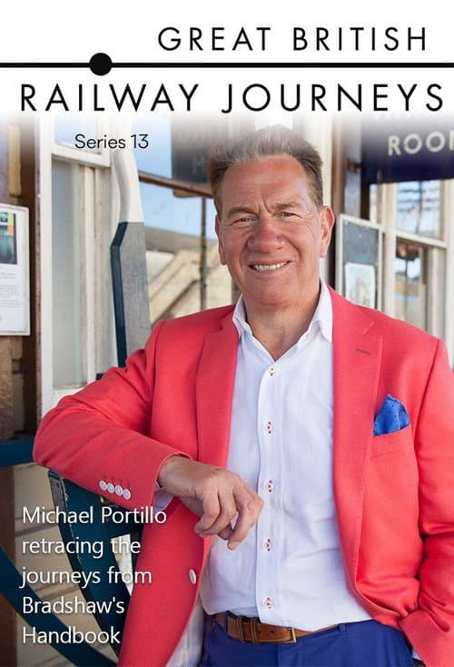 Great British Railway Journeys Series 13 poster