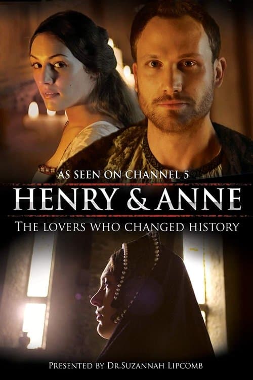 Henry and Anne: The Lovers Who Changed History Miniseries poster