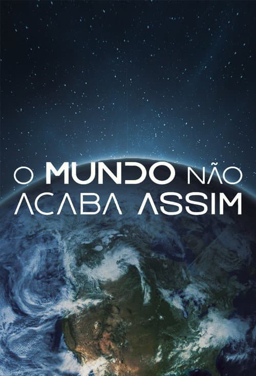O Mundo Não Acaba Assim Season 1 poster