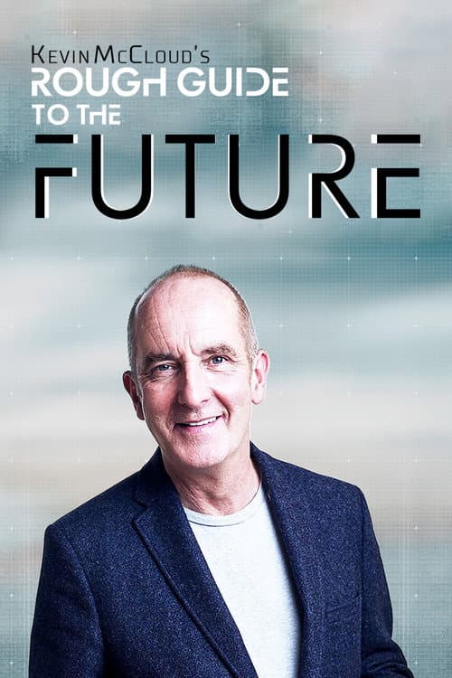 Kevin McCloud’s Rough Guide to the Future Miniseries poster