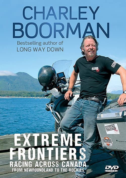 Charley Boorman's Extreme Frontiers Canada poster