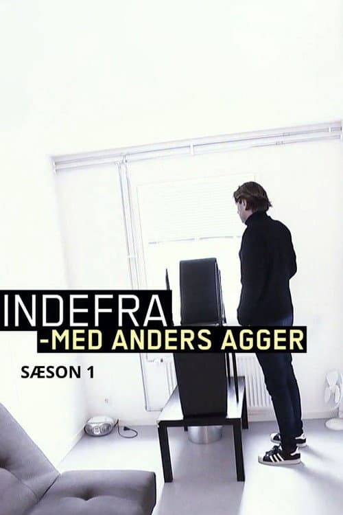 Indefra - med Anders Agger Season 1 poster
