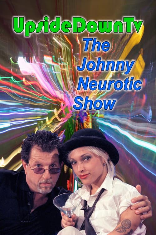 Upside Down TV: The Johnny Neurotic Show Season 1 poster