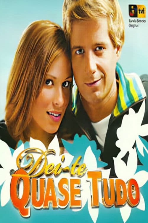 Dei-te Quase Tudo Season 1 poster