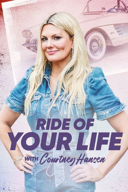 Ride of Your Life With Courtney Hansen Season 2 poster