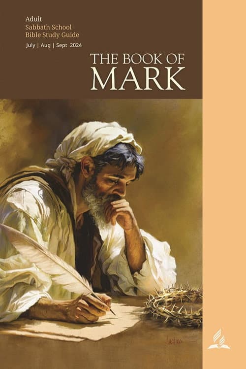 Sabbath School Study Hour The Book of Mark - 3rd Quarter 2024 poster