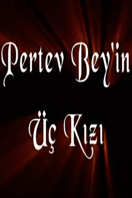 Pertev Bey'in Üç Kızı Season 1 poster
