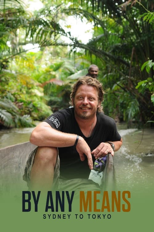 Charley Boorman: Sydney to Tokyo By Any Means Series 1 poster